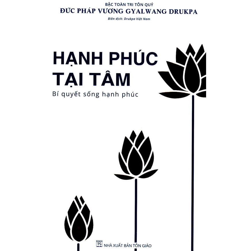 Sách - Bí Quyết Sống Hạnh Phúc - Hạnh Phúc Tại Tâm