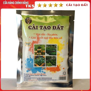 CẢI TẠO ĐẤT Chai Cứng, Bạc Màu, Hết Dinh Dưỡng Và Nấm Bệnh - Gói 200gr