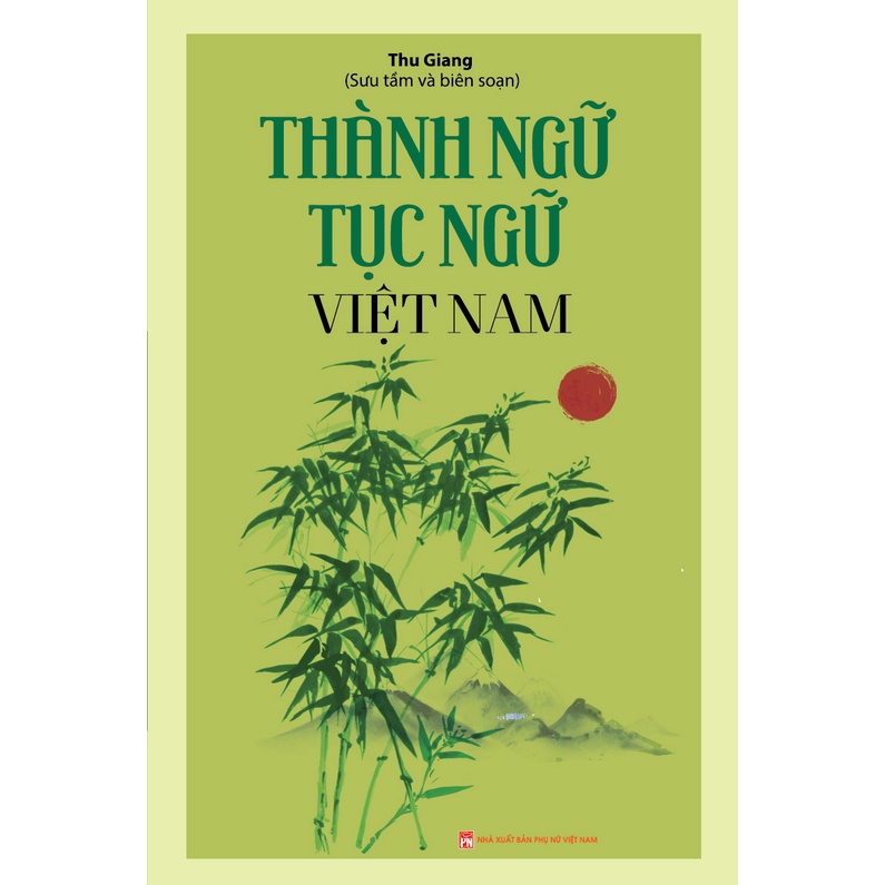 Sách - Thành Ngữ Tục Ngữ Việt Nam (Thu Giang)