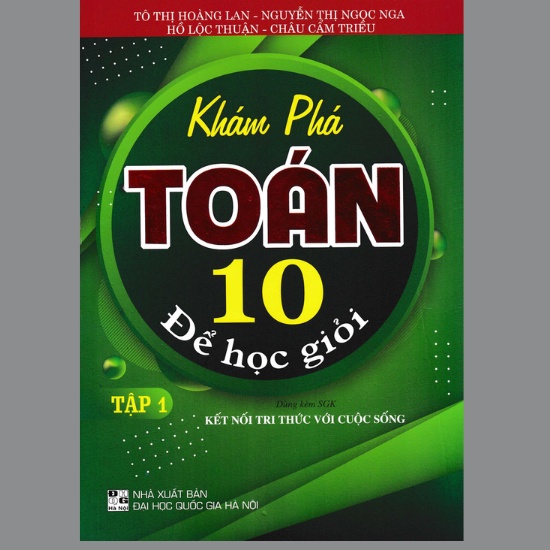 Sách - Khám Phá Toán 10 Để Học Giỏi - Tập 1 (Dùng Kèm SGK Kết Nối)