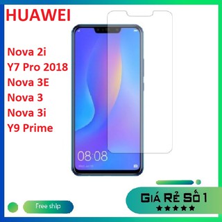 Kính cường lực Huawei Nova 2i/ Nova 3/ Nova3i/ Y7 pro 2018/ Y9 Prime/ Nova 3e trong suốt không full màn hình