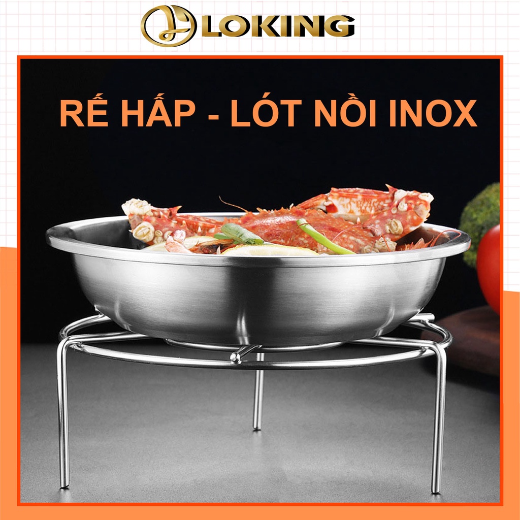 Rế hấp - rế lót đít nồi inox 304, 2 in 1 tiện dụng không gỉ sét - LOKING