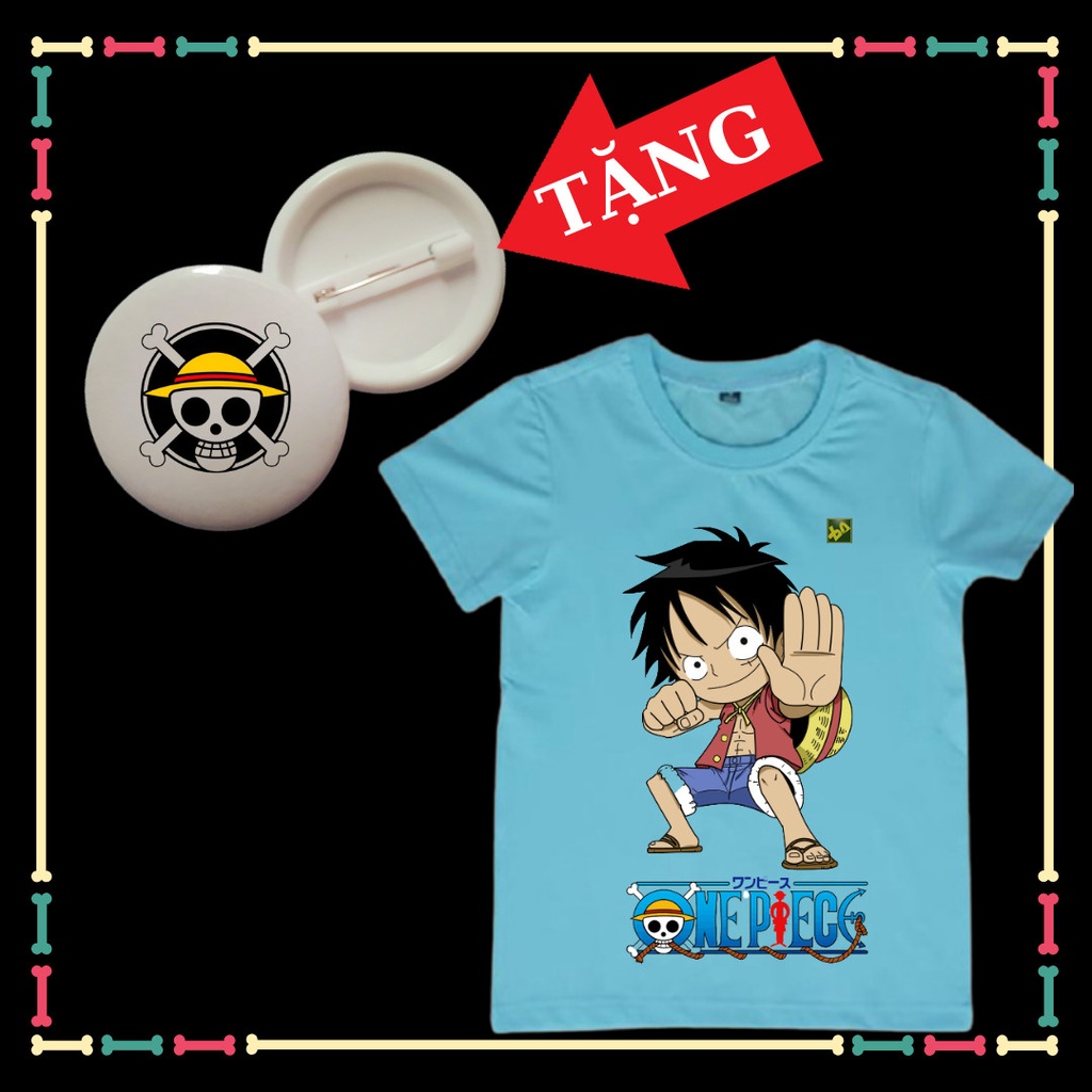 Áo Thun One Piece Luffy Áo bé trai bé gái Áo trẻ em đủ màu đủ size áo từ 10kg đến 90kg Tặng HUY HIỆU One Piece Luffy