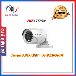 Hik Camera DS-2CE16B2-IPF chính hãng bảo hành 24 tháng