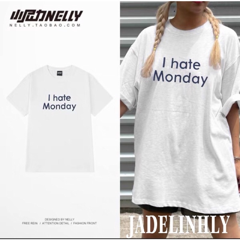 Áo phông nelly heybig sale (có sẵn) i hate monday