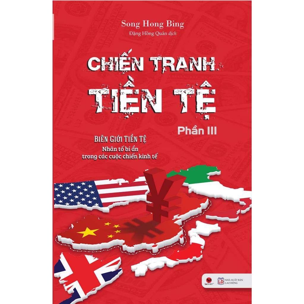Sách Chiến Tranh Tiền Tệ - Biên Giới Tiền Tệ - Nhân Tố Bí Ẩn Trong Các Cuộc Chiến Kinh Tế