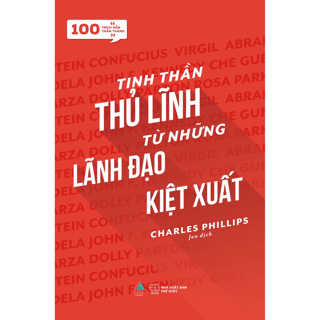 Sách - 100 Trích Dẫn Thần Thánh - Tinh Thần Thủ Lĩnh Từ Những Lãnh Đạo Kiệt Xuất