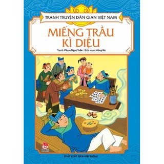 Tranh Truyện Dân Gian Việt Nam - Miếng Trầu Kì Diệu