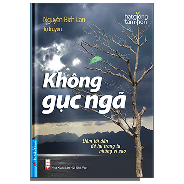 Sách - Không Gục Ngã - Tự Truyện Nguyễn Bích Lan (Tái Bản)