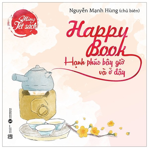 Happy Book - Hạnh Phúc Bây Giờ Và Ở Đây