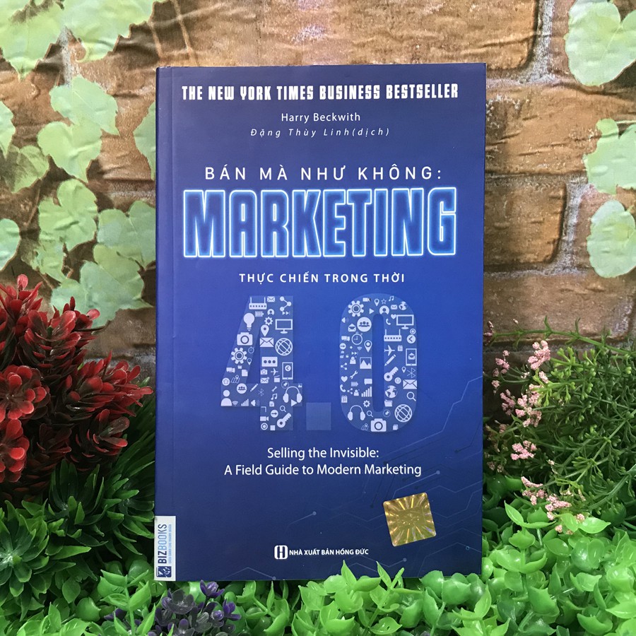 Sách - Bán Mà Như Không: MARKETING - Thực Chiến Trong Thời 4.0 | BigBuy360 - bigbuy360.vn