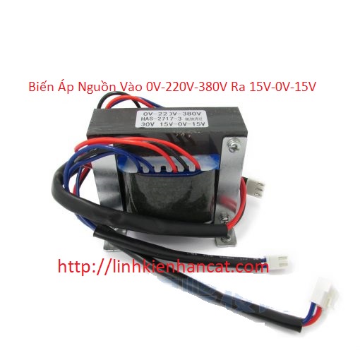 Biến Áp Nguồn Vào 0V-220V-380V Ra 15V-0V-15V