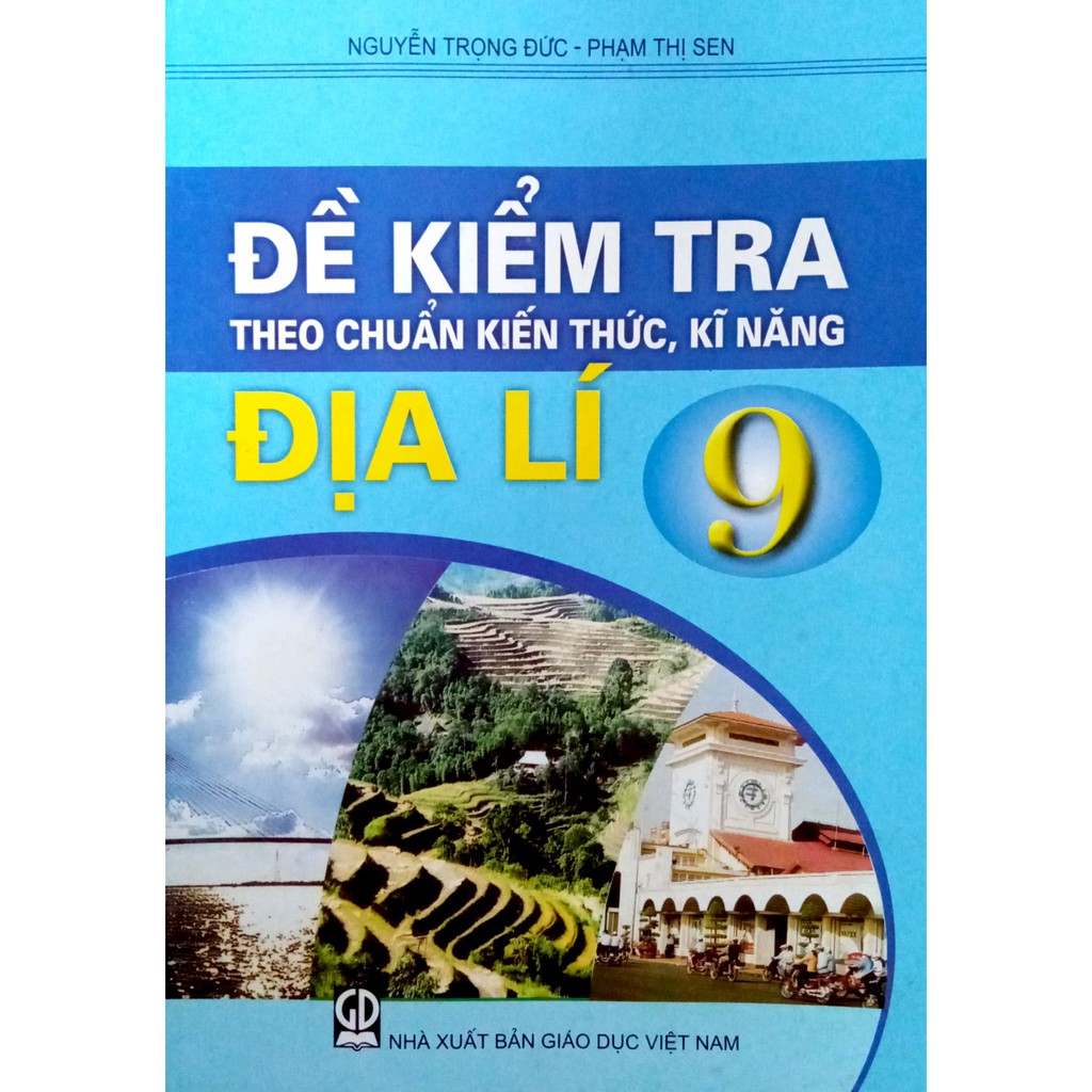 Sách - Đề kiểm tra Theo chuẩn kiến thức, kĩ năng - Địa Lí 9