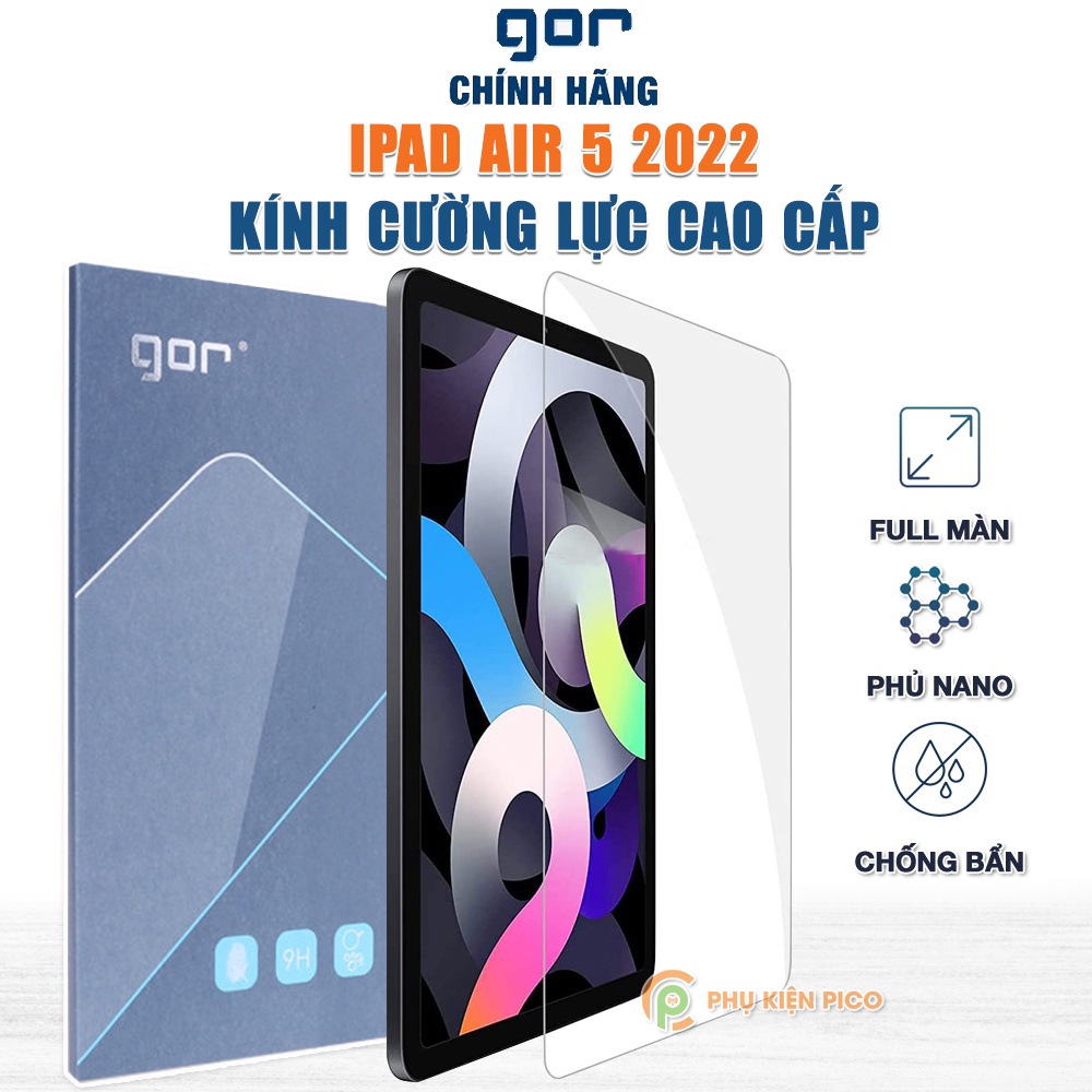 Kính cường lực chính hãng GOR full màn hình cho Ipad Air 5 2022