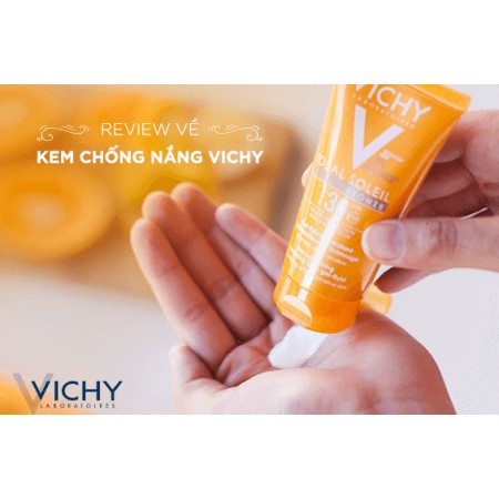 Kem chống nắng Vichy Ideal Soleil, kem chống nắng cho mọi loại da - Thi Vũ