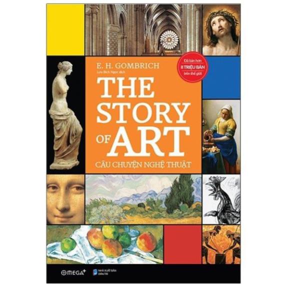 Sách - Câu Chuyện Nghệ Thuật - The Story Of Art - AlphaBooks