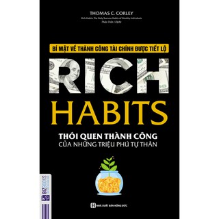 Sách - Rich habits - Bí mật về thành công tài chính được tiết lộ - Thói quen thành công của những triệu phú tự thân