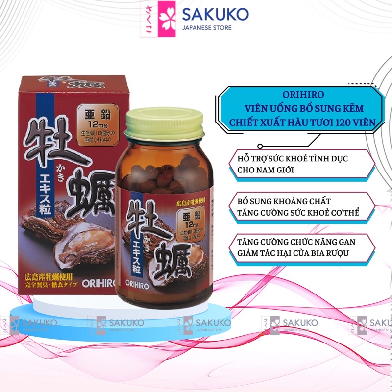Viên Uổng Bổ Sung Kẽm Chiết Xuất Hàu Tươi ORIHIRO Nhật Bản (120 Viên) - SAKUKO