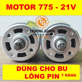 [FREESHIP XTRA] MOTOR 775 CHO BU LÔNG PIN 21V - 7 RĂNG