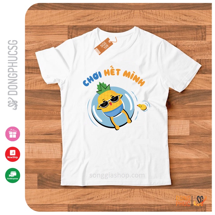 Áo thun hội nhóm lớp mẫu Chơi hết mình độc đáo form unisex nam nữ phông màu trắng chất thun mềm mịn SGS109 | SG