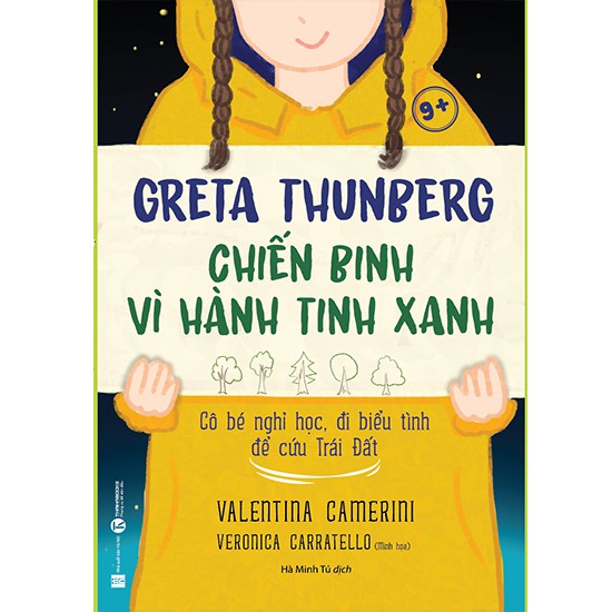 Sách - Greta Thunberg Chiến Binh Vì Hành Tinh Xanh 9+