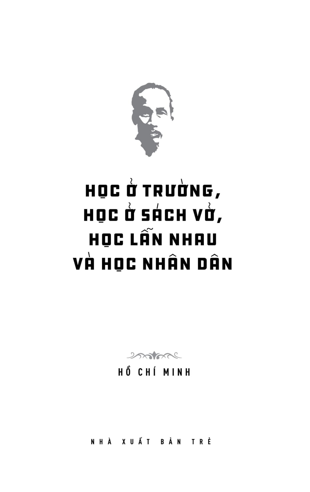 Sách Di Sản Hồ Chí Minh - Học Ở Trường, Học Ở Sách Vở, Học Lẫn Nhau Và Học Nhân Dân | BigBuy360 - bigbuy360.vn