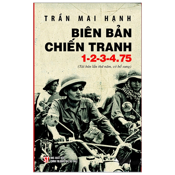 Sách - Biên Bản Chiến Tranh 1-2-3-4.75 (Tái Bản Lần Thứ Năm, Có Bổ Sung)