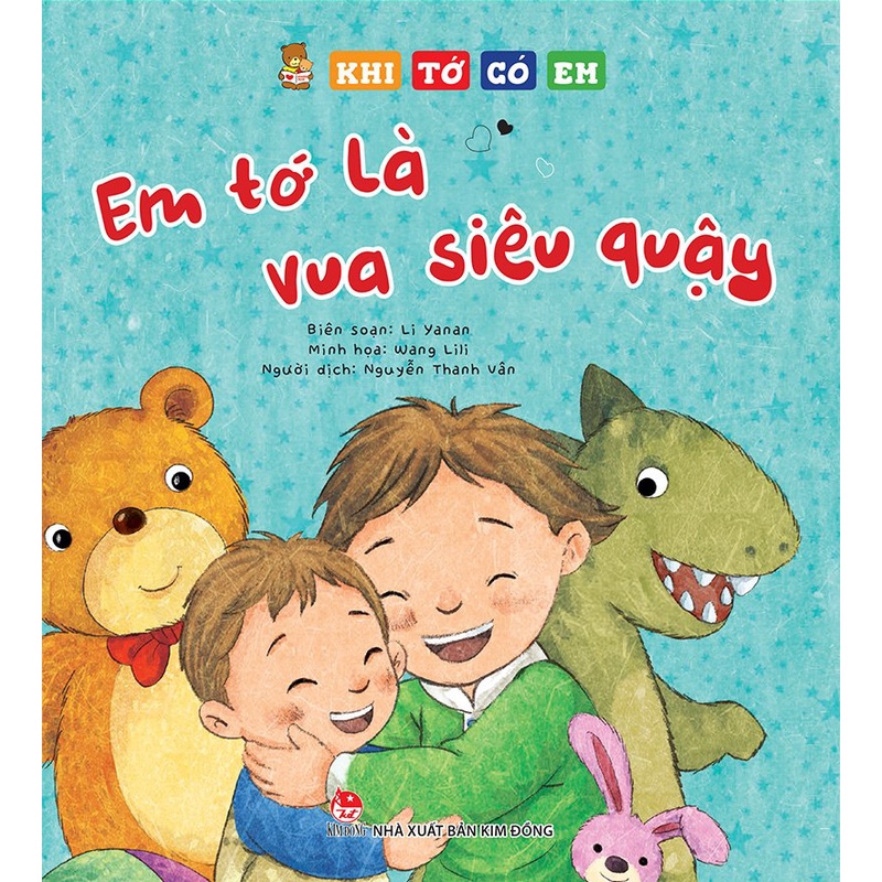 Sách - Khi Tớ Có Em: Em Tớ Là Vua Siêu Quậy