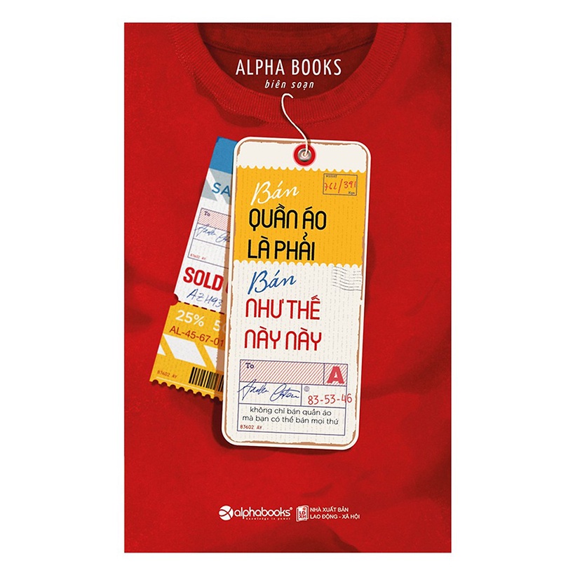 Sách - Bán quần áo thì phải bán như thế này này - Alphabooks