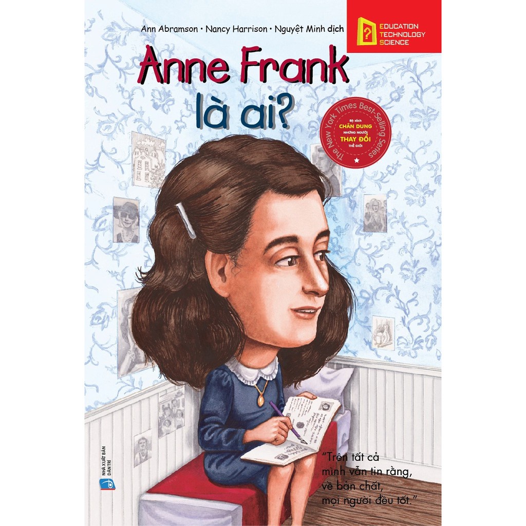 Sách - Chân Dung Những Người Thay Đổi Thế Giới - Anne Frank Là Ai?
