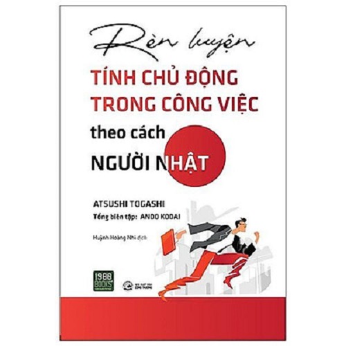 Sách - Rèn Luyện Tính Chủ Động Trong Công Việc Theo Cách Người Nhật