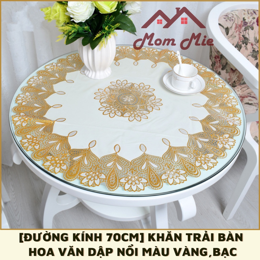 [Đường kính 70cm] Khăn trải bàn tròn hoa văn dập nổi sang trọng - Màu vàng, bạc - A017