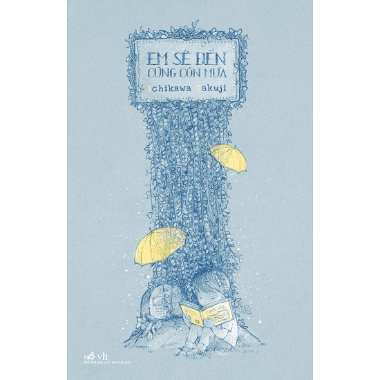 Sách - Em Sẽ Đến Cùng Cơn Mưa (Tái Bản 2018) | BigBuy360 - bigbuy360.vn