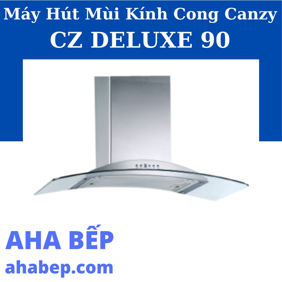 Máy Hút Mùi Canzy CZ Deluxe 90 - Kính Cong 90cm, Inox, Lắp Tường, Công Suất 1200m³/h