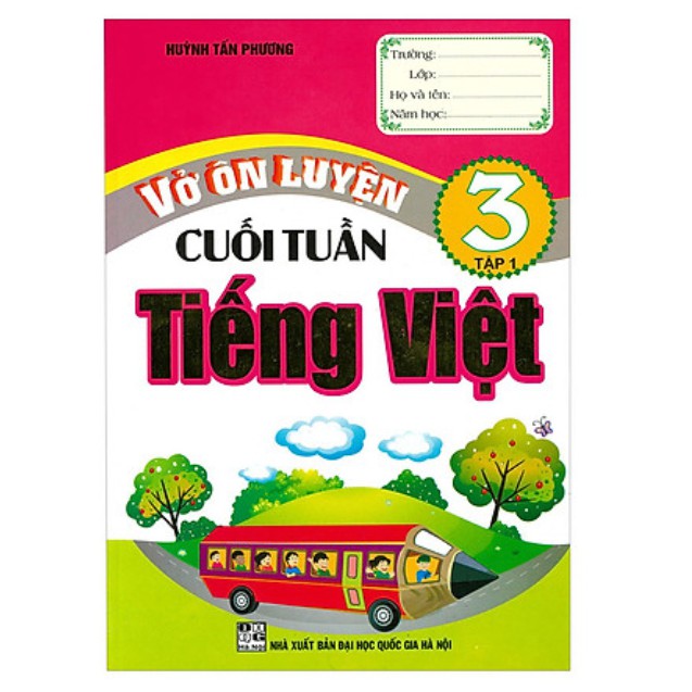 Sách - Vở Ôn Luyện Cuối Tuần Tiếng Việt Lớp 3 - Tập 1