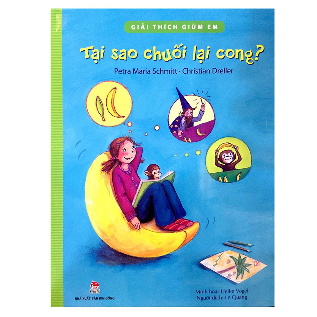 Sách - Giải Thích Dùm Em - Tại Sao Chuối Lại Cong