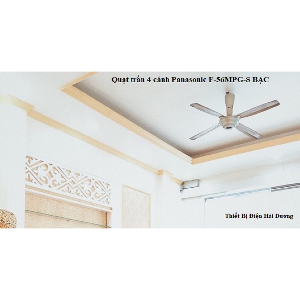 Quạt trần Panasonic 4 Cánh F-56MPG-S (Màu Bạc) Ti ngắn 30cm - Công suất 59w - 3 tốc độ gió - Bảo hành 1 năm