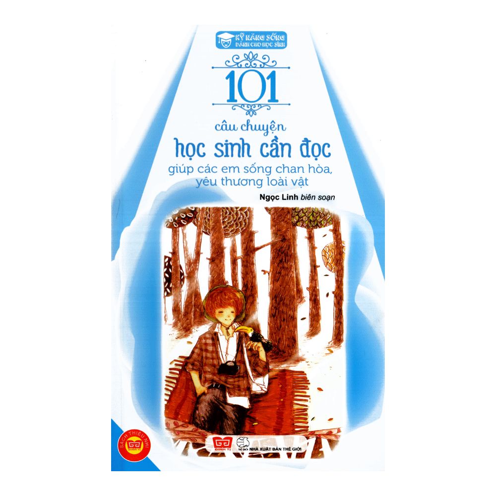Sách - 101 Câu Chuyện Học Sinh Cần Đọc Giúp Các Em Sống Chan Hòa, Yêu Thương Loài Vật - 8935212327053