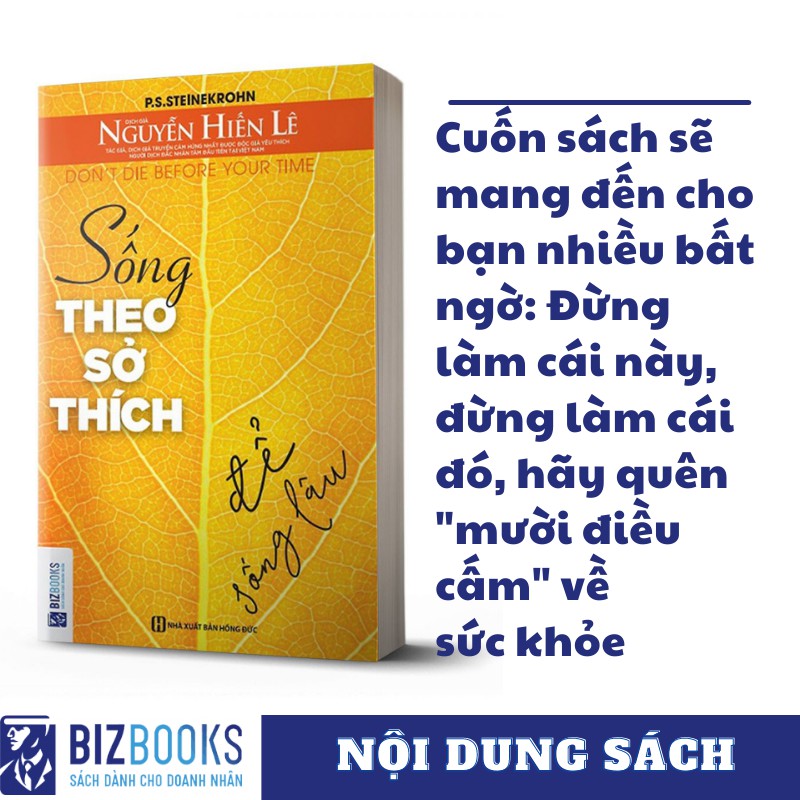 BIZBOOKS - Sách - Sống Theo Sở Thích Để Sống Lâu