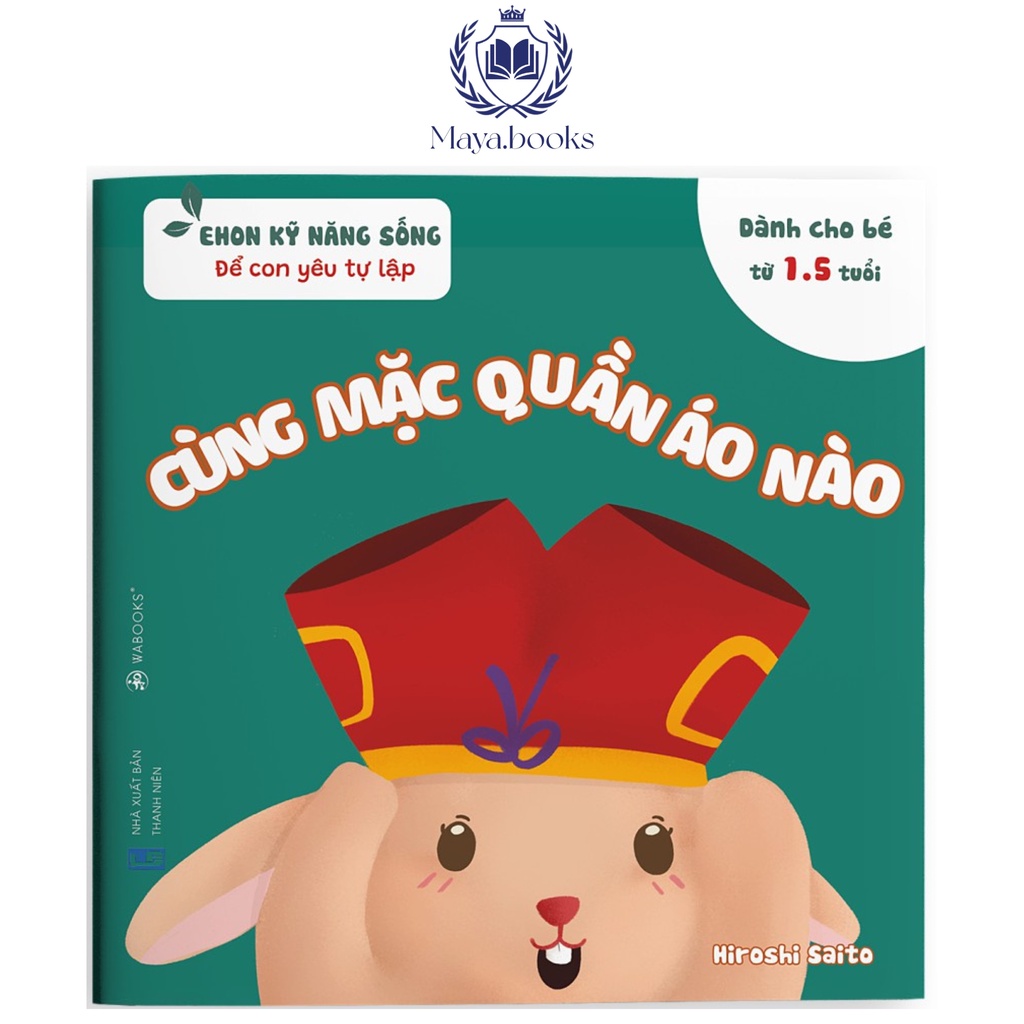 Sách - Ehon Kỹ năng sống Cùng mặc quần áo nào - Dành cho trẻ 1.5 đến 6 tuổi