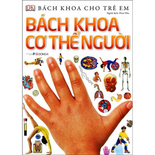 Sách - Bách Khoa Cho Trẻ Em - Bách Khoa Cơ Thể Người