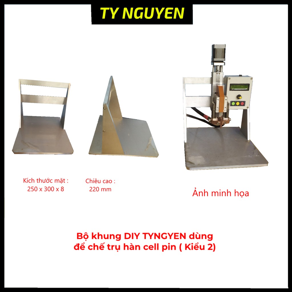 Bộ khung DIY dùng để chế trụ hàn cell pin - KIỂU 2. Made in TYNGUYEN - KT 250 x 300 x 8