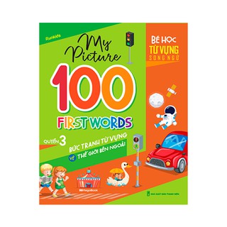 Sách My picture 100 first words Bức tranh từ vựng về thế giới bên ngoài