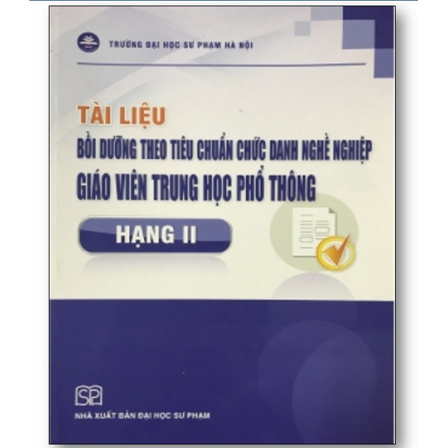 Sách - Tài liệu Bồi dưỡng theo tiêu chuẩn chức danh nghề nghiệp giáo viên trung học phổ thông Hạng II