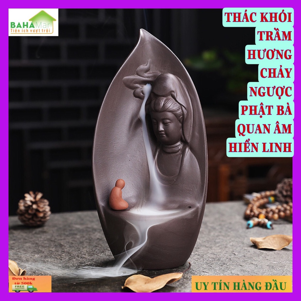 THÁC KHÓI TRẦM HƯƠNG CHẢY NGƯỢC PHẬT BÀ QUAN ÂM BỒ TÁT HIỂN LINH "BAHAMAR" Sáng tạo vẻ đẹp với phong cách điêu khắc,