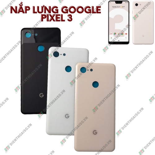 Nắp lưng google pixel 3 đủ màu