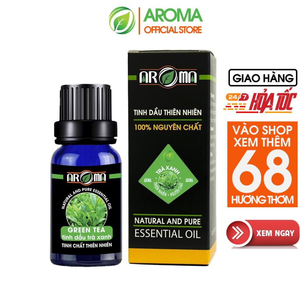 Tinh dầu Trà Xanh Green Tea AROMA essential oil, tinh dầu thơm phòng, sáng da, sạch mụn