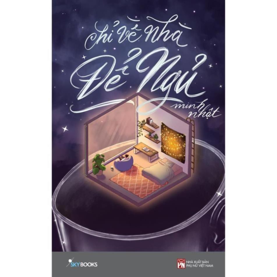 Sách - Chỉ Về Nhà Để Ngủ [AZVietNam]