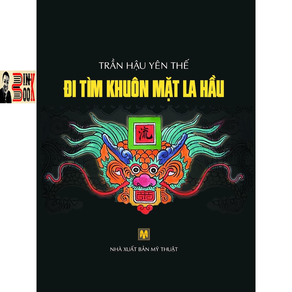 Sách - Đi Tìm Khuôn Mặt La Hầu - Trần Hậu Yên Thế - Bình Book - In Màu Toàn Bộ Trên Giấy Couche
