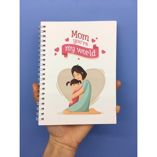 Notebook - Mom, you're my world (TB)